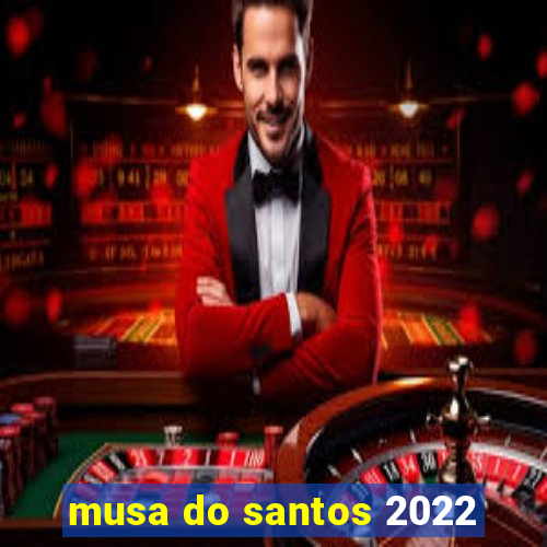 musa do santos 2022